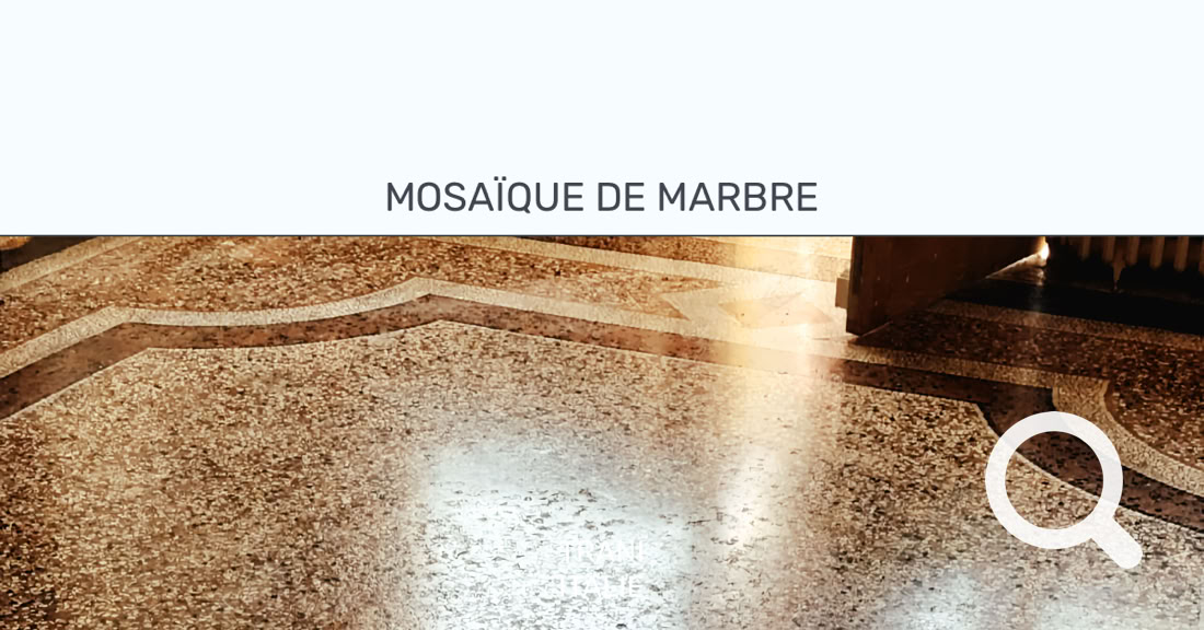 MOSAÏQUE DE MARBRE > Ponçage et cristallisation de marbre